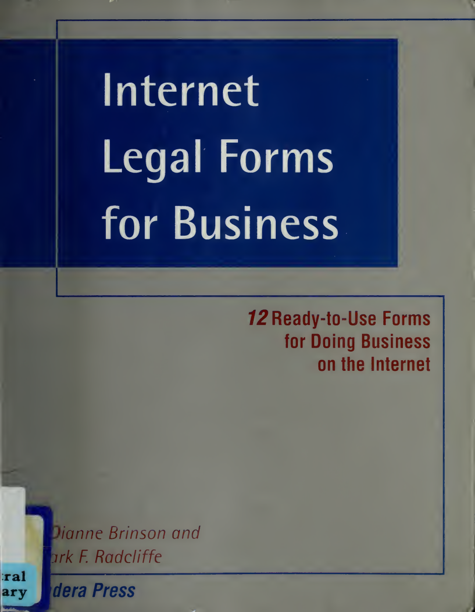 Internet Legal Forms for Business by J. Dianne Brinson and Mark E. Radcliffe