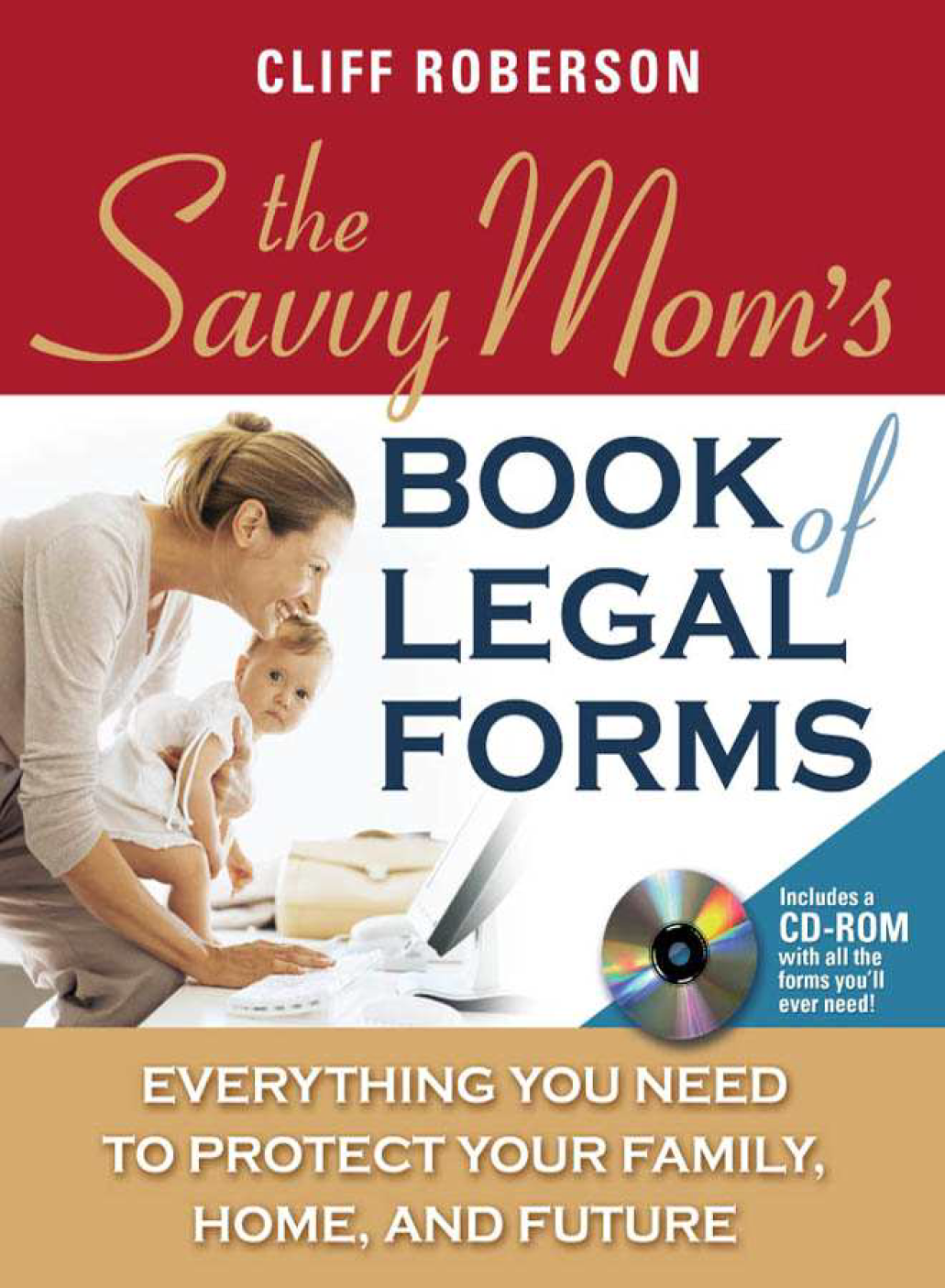 The Savvy Mom's Book of Legal Forms to Protect Your family 2007