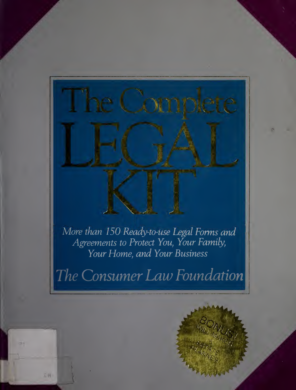 The complete legal kit - Over 150 ready-to-use legal forms - Consumer Law Foundation