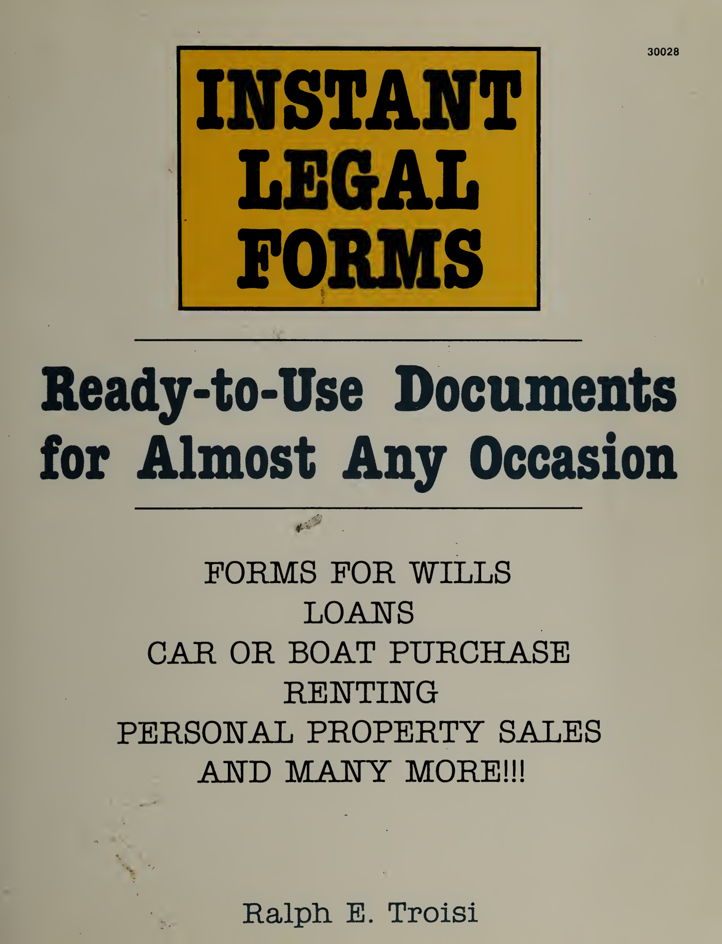 Instant Legal Forms - Ready-to-use Documents for Almost any Occasion - Ralph E. Troisi